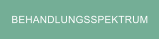 BEHANDLUNGSSPEKTRUM